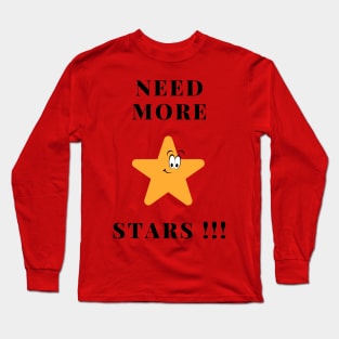 Need More Stars Stargazing Cute Long Sleeve T-Shirt